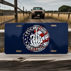 Fuck Your Feelings License Plate