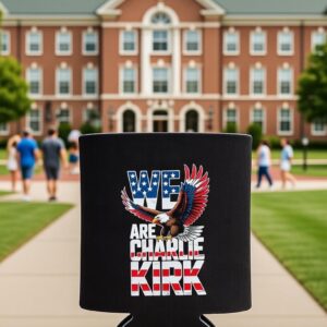 We Are Charlie Kirk Koozie