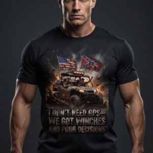 I Don't Need GPS T-Shirt